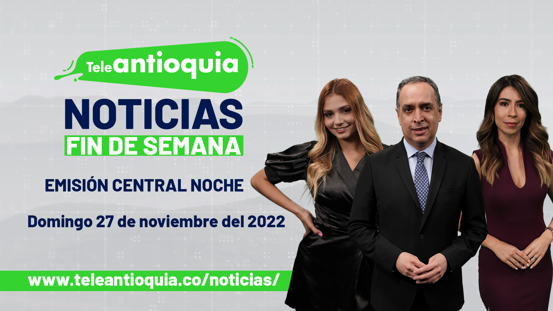 Teleantioquia Noticias - sábado 26 de noviembre del 2022 - 7:00 p.m.