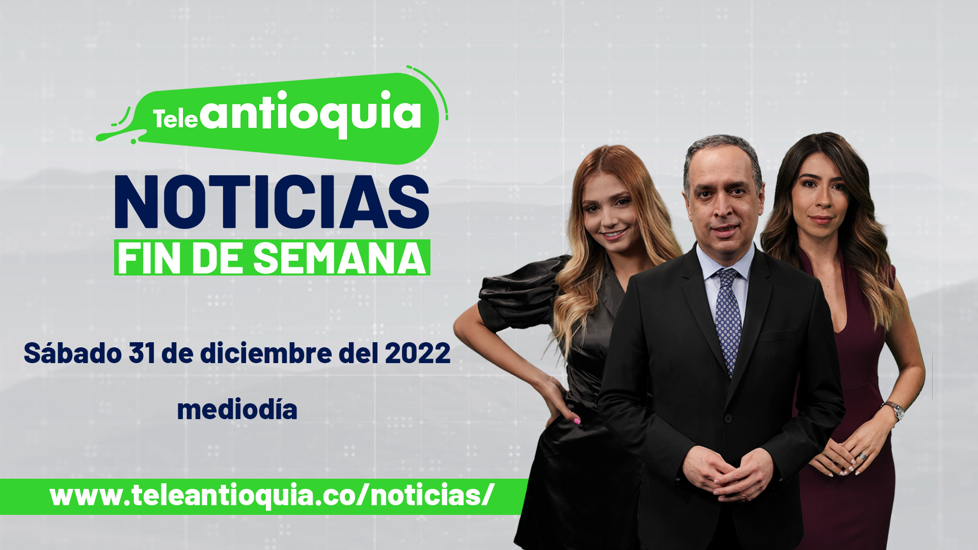 Teleantioquia Noticias – 31 de diciembre de 2022 mediodía