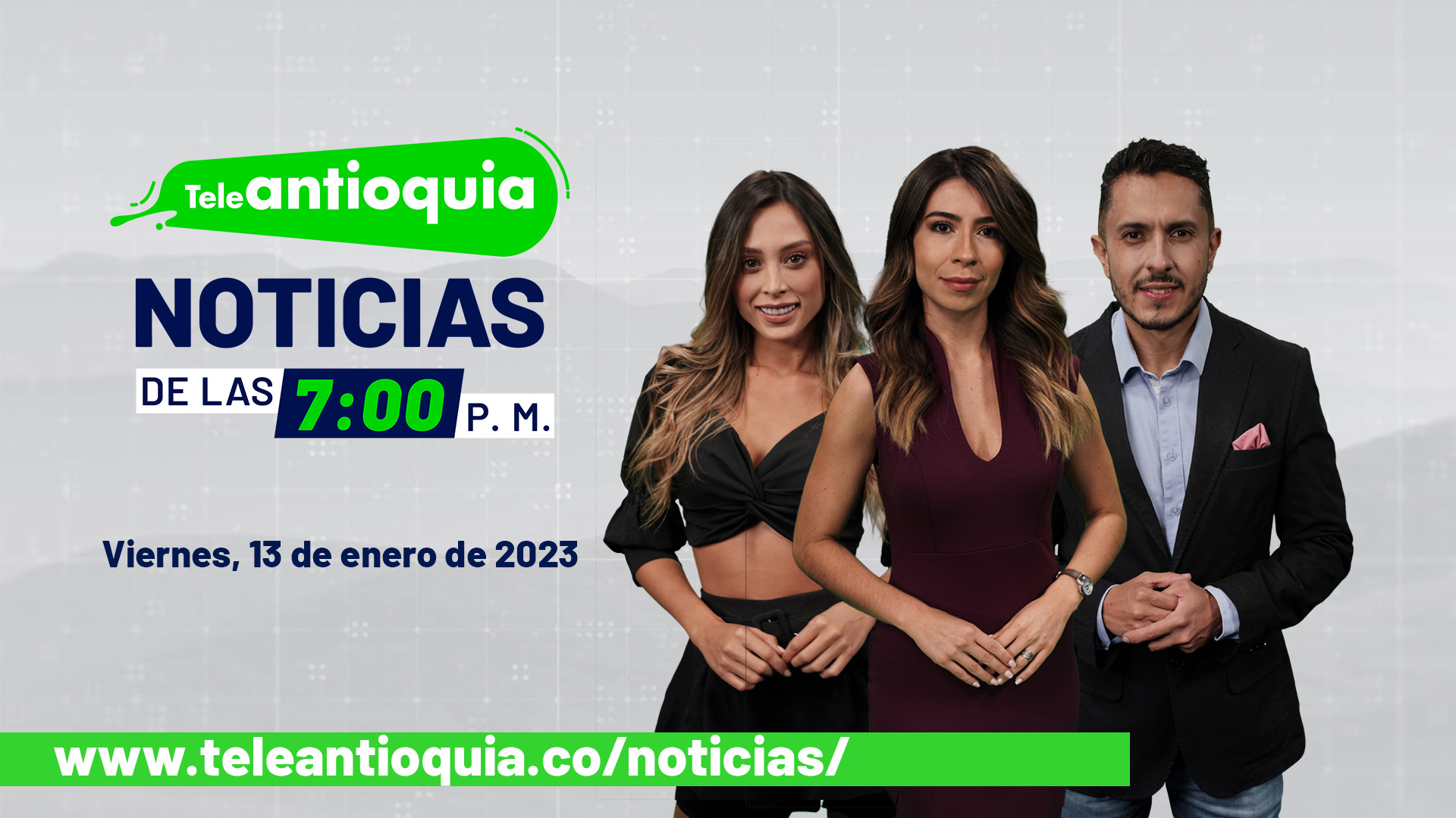 Teleantioquia Noticias de las 7:00 p. m. – viernes, 13 de enero del 2023