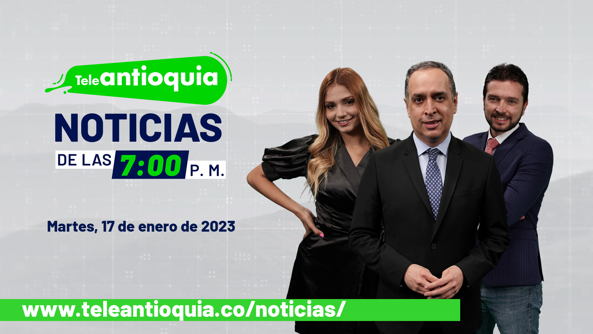 Teleantioquia Noticias de las 7:00 p. m. – martes, 17 de enero del 2023