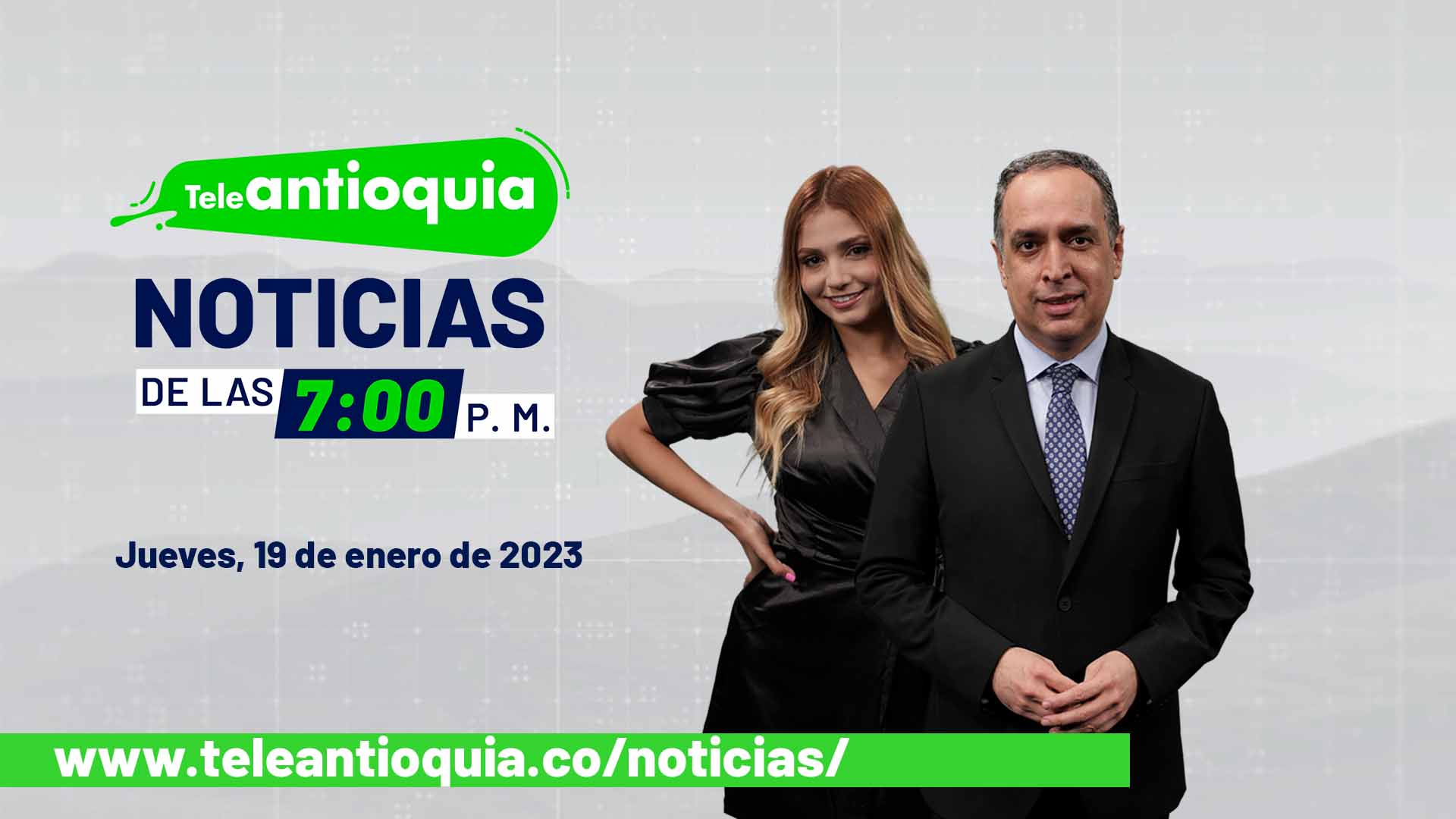 Teleantioquia Noticias de las 7:00 p. m. – jueves, 19 de enero del 2023