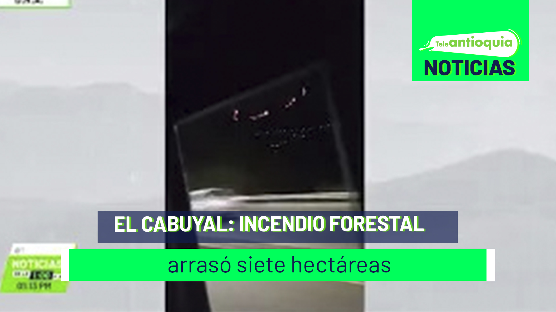 El Cabuyal: incendio forestal arrasó siete hectáreas