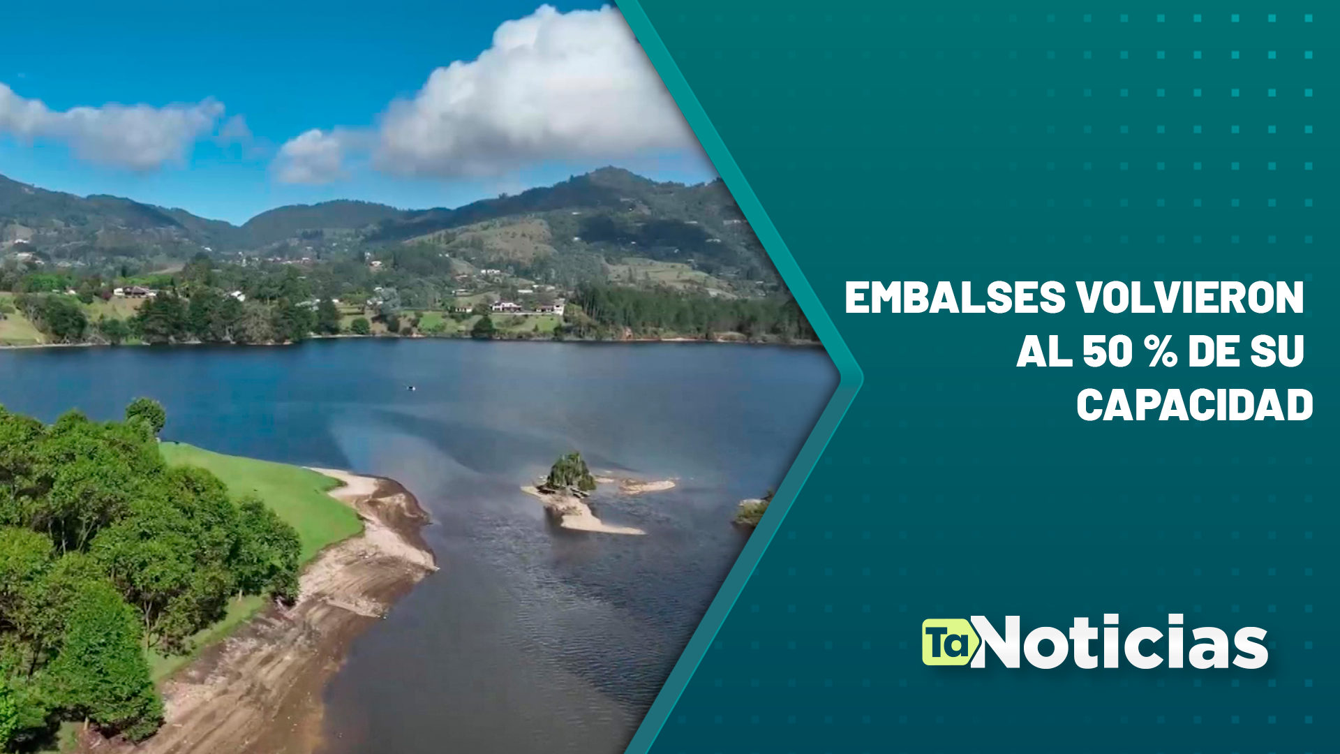 Embalses volvieron al 50 % de su capacidad