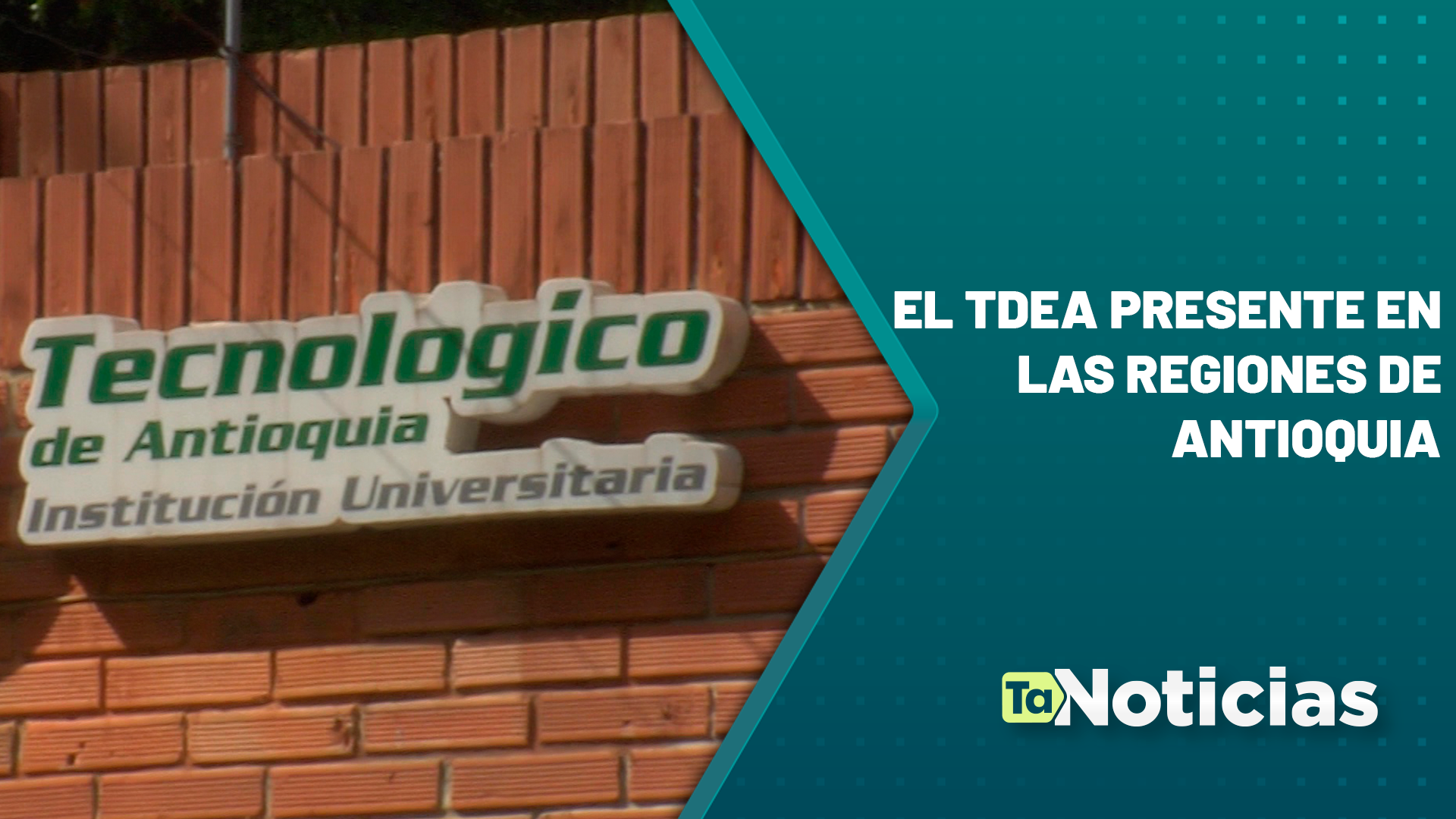El TdeA presente en las regiones de Antioquia