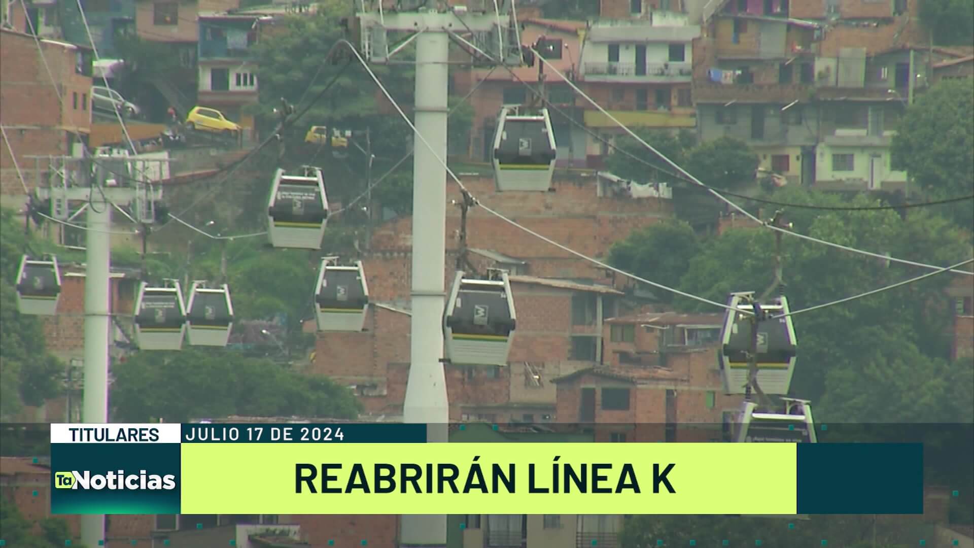 Titulares de Teleantioquia Noticias – miércoles 17 de julio de 2024