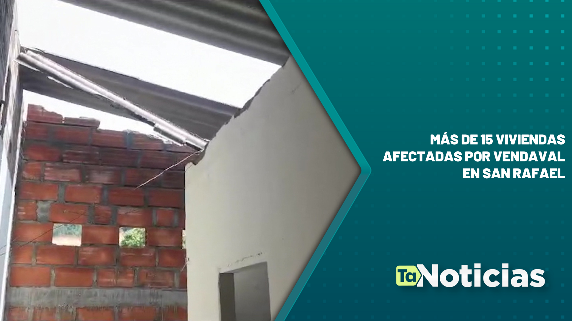 Más de 15 viviendas afectadas por vendaval en San Rafael
