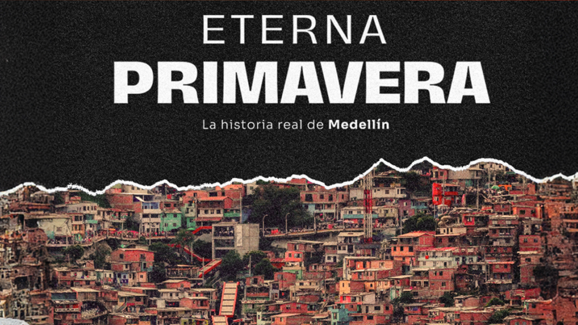 Eterna Primavera: Medellín y su transformación, contada en una serie